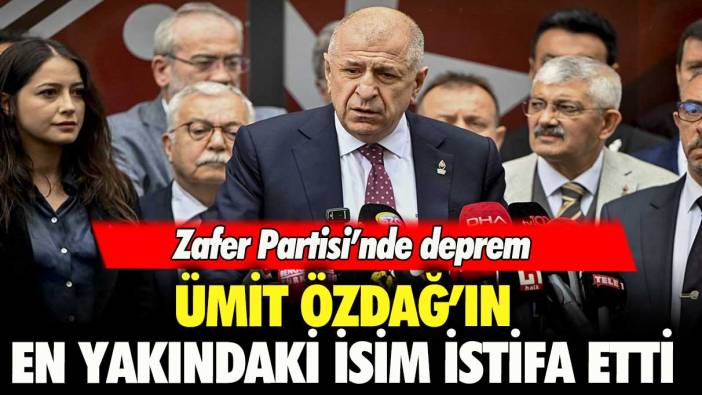 Zafer Partisi’nde deprem: Ümit Özdağ’ın en yakındaki isim istifa etti