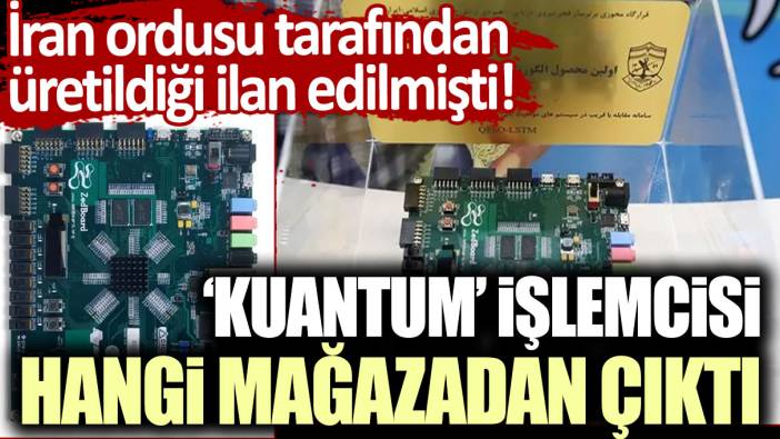 İran ordusu tarafından üretildiği ilan edilmişti: “Kuantum” işlemcisi hangi mağazadan çıktı!