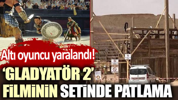 ‘Gladyatör 2’ filminin setinde patlama: Altı oyuncu yaralandı