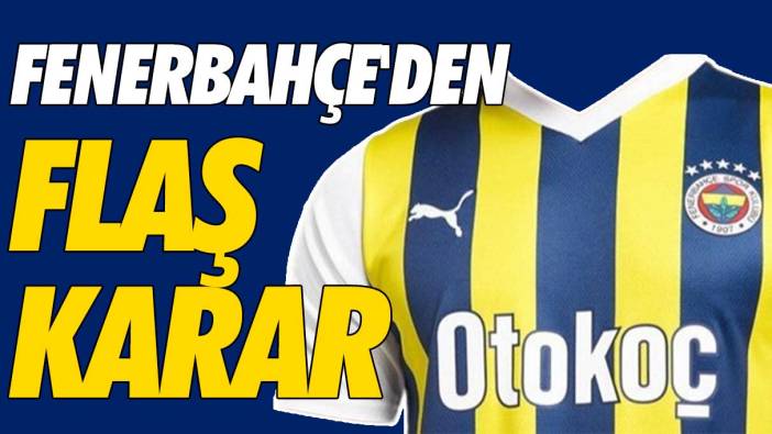 Fenerbahçe'den flaş karar: Başakşehir maçına 5 yıldızlı formayla çıkacak