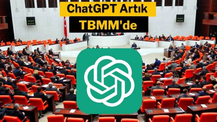 TBMM’de ChatGPT önergesi hazırlandı!