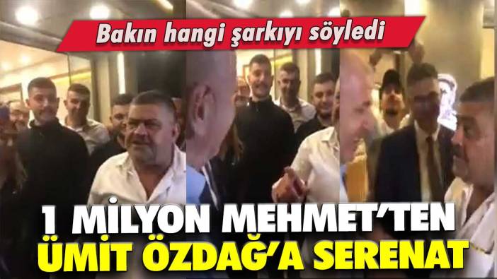 1 Milyon Mehmet’ten Ümit Özdağ’a serenat: Bakın hangi şarkıyı söyledi