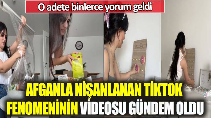 Afganla nişanlanan TikTok fenomeninin videosu gündem oldu: O adete binlerce yorum geldi