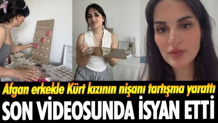 Afgan erkekle Kürt kızının nişanı tartışma yarattı! Son videosunda ağzına geleni söyledi