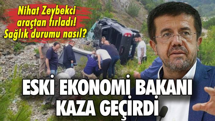 Eski Ekonomi Bakanı kaza geçirdi