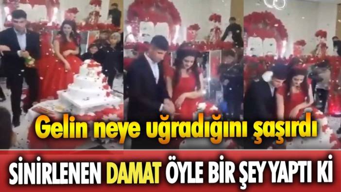 Sinirlenen damat neye uğradığını şaşırdı! Gelin neye uğradığını şaşırdı