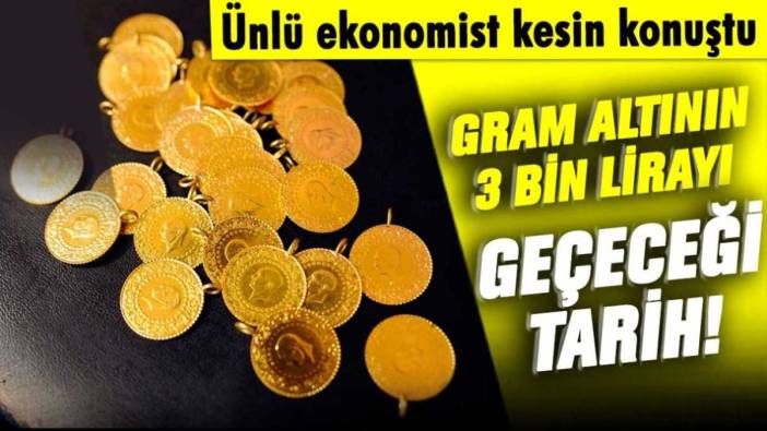 Gram altının  2 bin lirayı aşacağı tarihi duyurdu