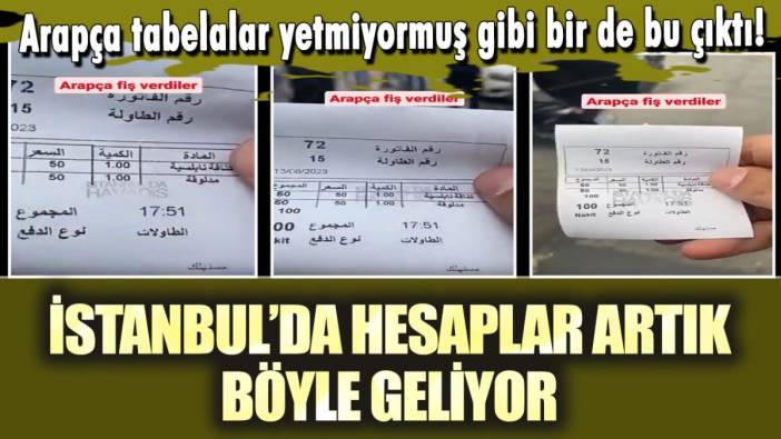 Arapça tabelalar yetmiyormuş gibi bir de bu çıktı! İstanbul'da hesaplar artık böyle geliyor