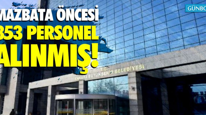 AKP mazbata öncesi 853 personel almış!