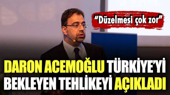 Daron Acemoğlu, Türkiye'yi bekleyen en büyük tehlikeyi açıkladı: "Çözülmesi çok zor"