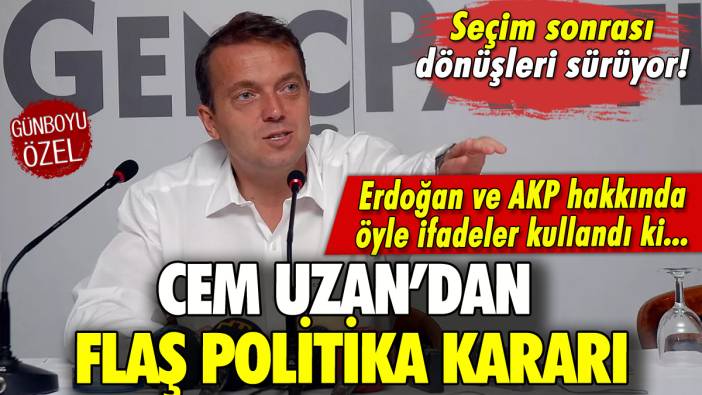 Cem Uzan'dan flaş politika kararı!