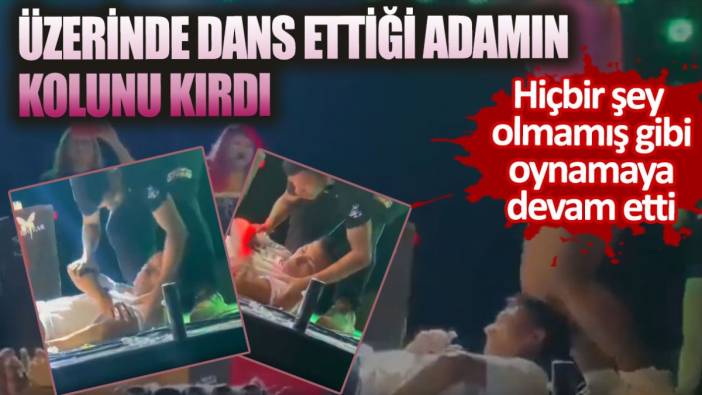 Üzerinde dans ettiği adamın kolunu kırdı! Hiçbir şey olmamış gibi oynamaya devam etti