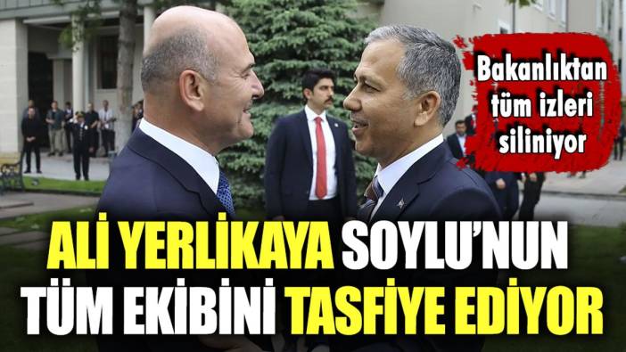 Ali Yerlikaya, Soylu'nun İçişleri Bakanlığı'ndaki ekibini tasfiye ediyor