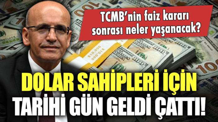 Dolar sahipleri için tarihi gün: Merkez Bankası'nın faiz kararı saatler öncesinden belli oldu