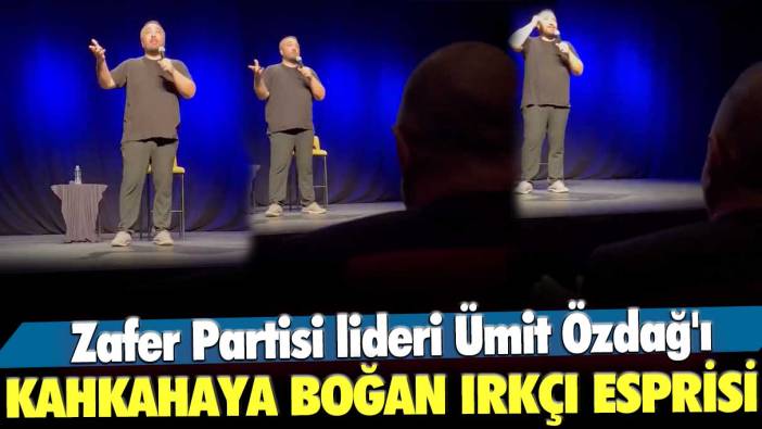 Zafer Partisi lideri Ümit Özdağ'ı kahkahaya boğan ırkçı esprisi