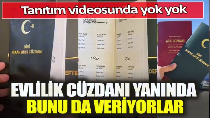 Evlilik cüzdanı yanında bunu da veriyorlar: Tanıtım videosunda yok yok