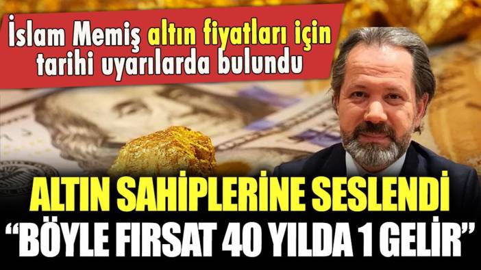 İslam Memiş altın sahiplerine seslendi: "Böyle fırsat 40 yılda 1 gelir"