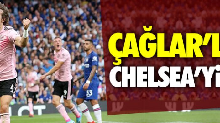 Çağlarlı Leicester City, Chelsea ile yenişemedi