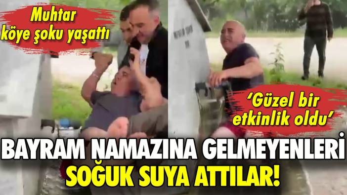 Bolu'da bayram namazına gelmeyenleri soğuk suya attılar!