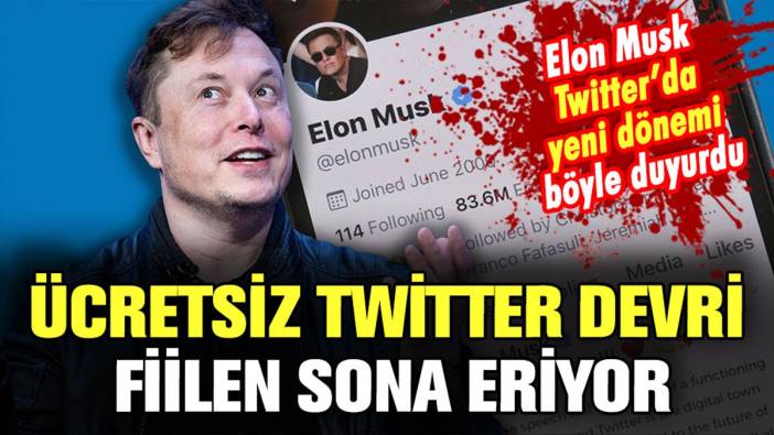 Elon Musk yeni sistemi duyurdu: Ücretsiz Twitter devri sona eriyor