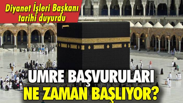 Umre başvuruları ne zaman başlıyor?