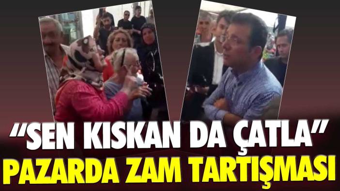 İBB Başkanı Ekrem İmamoğlu ile vatadaş arasında pazarda zam tartışması: Sen kıskan da çatla