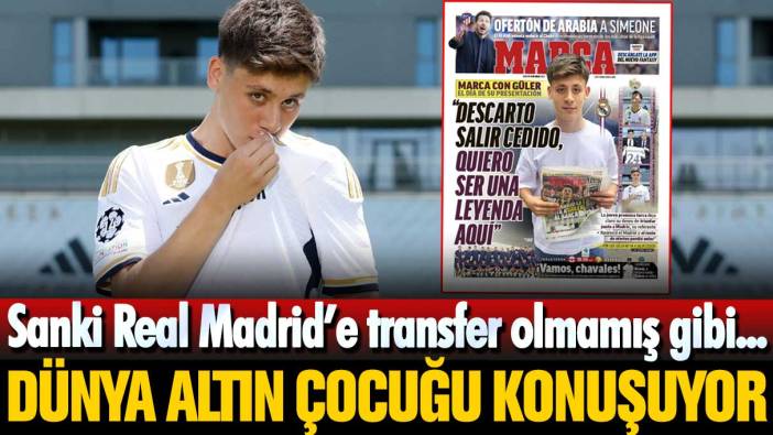 Sanki Real Madrid’e transfer olmamış gibi: Dünya altın çocuğu konuşuyor