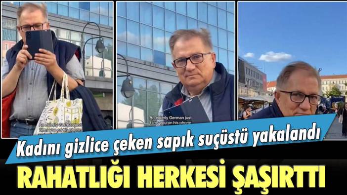 Kadını gizlice çeken sapık suçüstü yakalandı! Rahatlığı herkesi şaşırttı