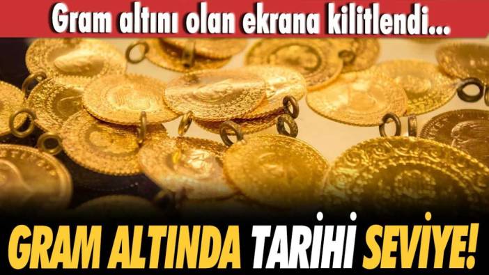 Gram altın olan ekrana kilitlendi: İşte yeni rekor seviyesi