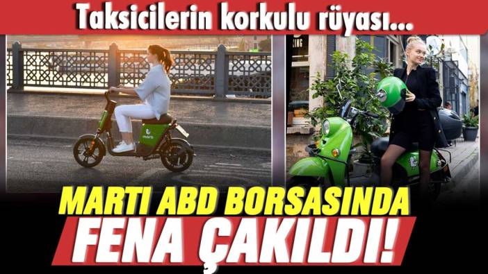 Taksicilerin korkulu rüyası Martı ABD borsasında fena çakıldı