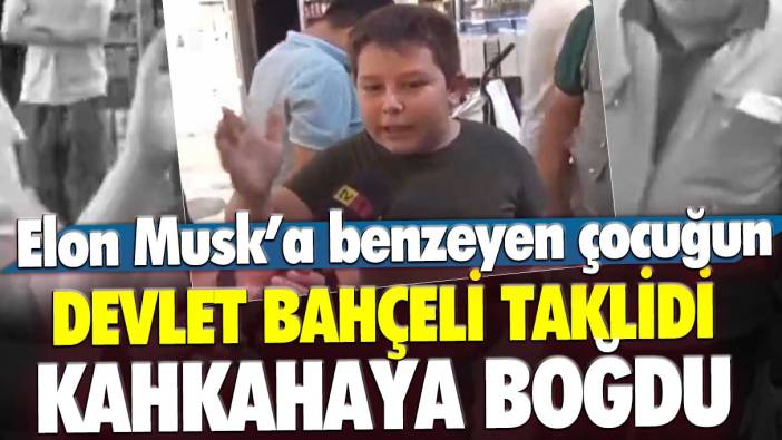 Elon Musk’a benzeyen çocuğun Devlet Bahçeli taklidi sosyal medyayı kahkahaya boğdu