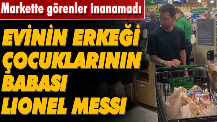 Miami halkı şaşkına döndü: Evinin erkeği, çocuklarının babası Messi alışverişte