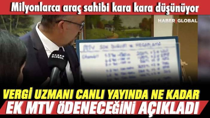 Milyonlarca araç sahibi kara kara düşünüyor: Vergi Uzmanı canlı yayında ne kadar ek MTV ödeneceğini açıkladı