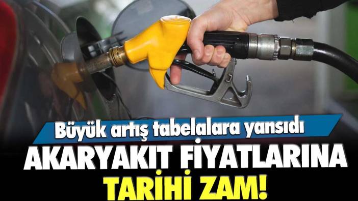 Akaryakıta tarihi zam! Büyük artış tabelalara yansıdı