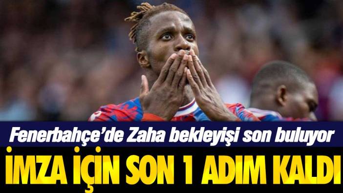 Fenerbahçe, Wilfied Zaha'da mutlu sona ulaşmaya yakın