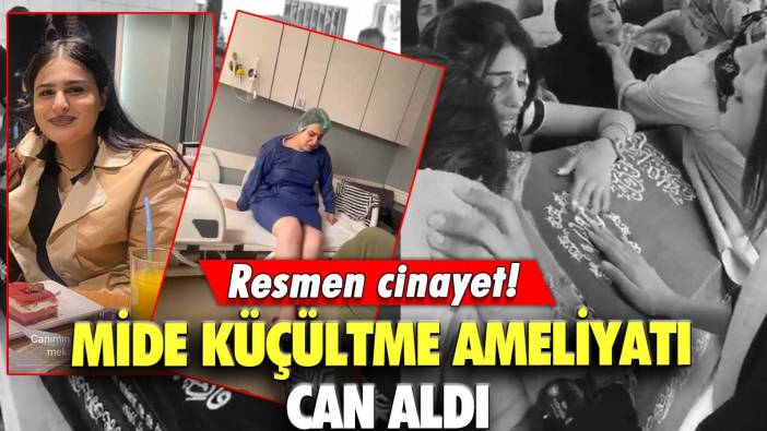 Resmen cinayet!  Mide küçültme ameliyatı can aldı