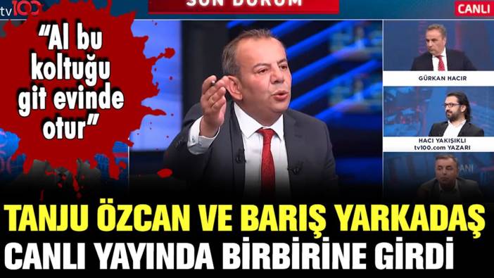 Tanju Özcan ve Barış Yarkadaş canlı yayında birbirine girdi: "Atatürk'ün koltuğunda oturan bir lidere..."