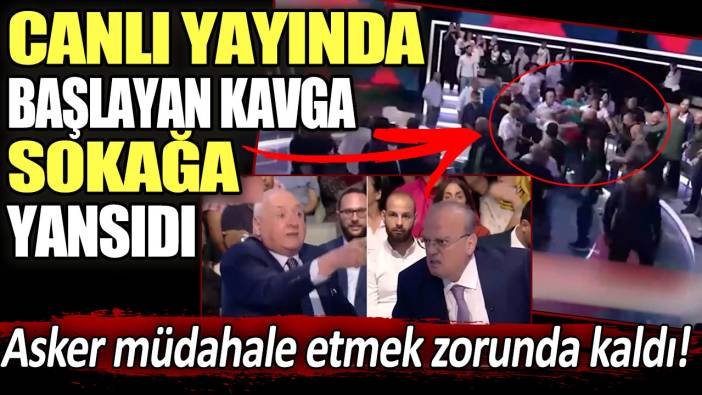 Asker müdahale etmek zorunda kaldı! Canlı yayında başlayan kavga sokağa yansıdı