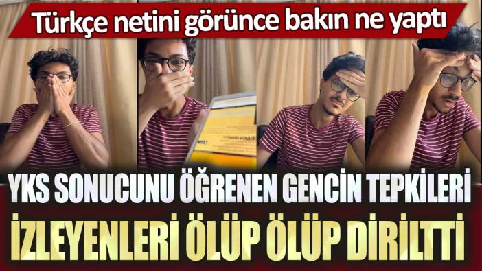 YKS sonucunu öğrenen gencin tepkileri izleyenleri ölüp ölüp diriltti: Türkçe netini görünce bakın ne yaptı