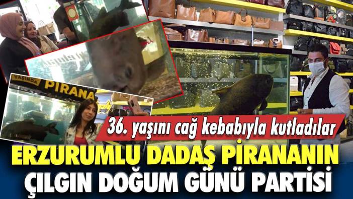 36. yaşını cağ kebabıyla kutladılar! Erzurumlu Dadaş Pirananın çılgın doğum günü partisi