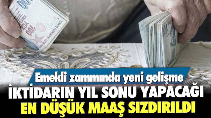 Emekli zammında yeni gelişme! İktidarın yıl sonu yapacağı en düşük maaş sızdırıldı