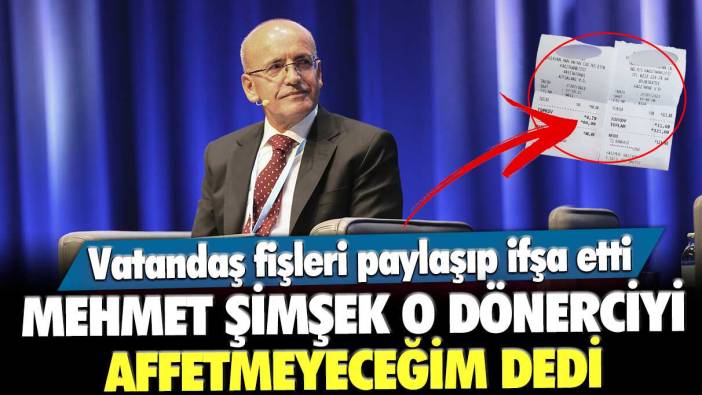 Vatandaş fişleri paylaşıp ifşa etti, Mehmet Şimşek o dönerciyi affetmeyeceğim dedi