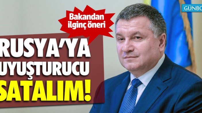 Ukrayna İçişleri Bakanı Avakov: Rusya'ya uyuşturucu satalım