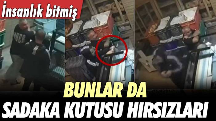 İnsanlık bitmiş! Sadaka kutusu hırsızları güvenlik kamerasına böyle yansıdı