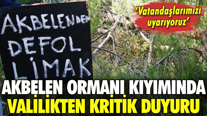 Akbelen Ormanı'yla ilgili kritik gelişme: Valilik duyurdu