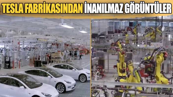 Tesla fabrikasından inanılmaz görüntüler