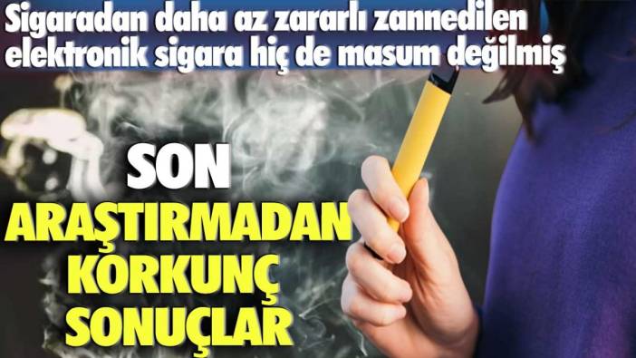 Sigaradan daha az zararlı zannedilen elektronik sigara hiç de masum değilmiş: Son araştırmadan korkutan sonuçlar