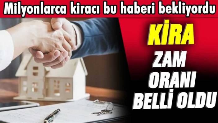 Milyonlarca kiracı bu haberi bekliyordu! Ağustos ayı kira zam oranı belli oldu