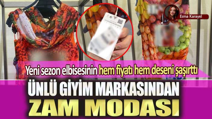 Ünlü giyim markasından zam modası: Yeni sezon elbisesinin hem fiyatı hem deseni şaşırttı