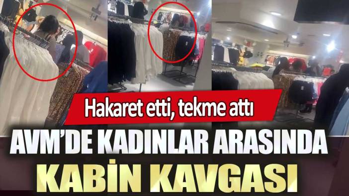 Pendik'te AVM’de kadınlar arasında kabin kavgası: Hakaret savurdu, tekme attı